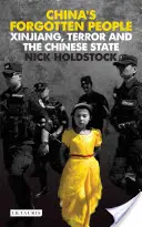 Il popolo dimenticato della Cina: Lo Xinjiang, il terrore e lo Stato cinese - China's Forgotten People: Xinjiang, Terror and the Chinese State