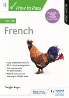 Come superare l'esame di francese superiore, seconda edizione - How to Pass Higher French, Second Edition