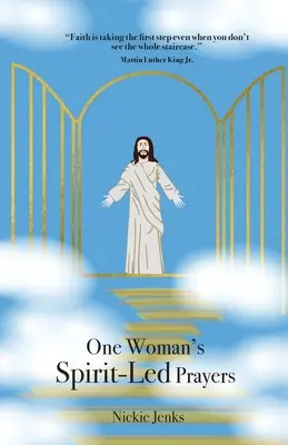 Le preghiere di una donna guidate dallo spirito - One Woman's Spirit-Led Prayers