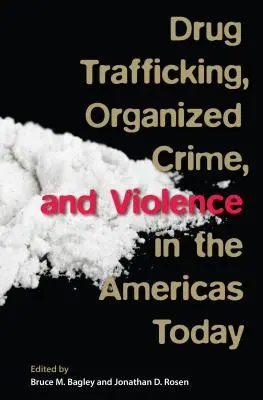Traffico di droga, criminalità organizzata e violenza nelle Americhe di oggi - Drug Trafficking, Organized Crime, and Violence in the Americas Today