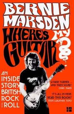 Dov'è la mia chitarra? Una storia interna del rock and roll britannico - Where's My Guitar?: An Inside Story of British Rock and Roll