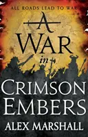 La guerra delle braci cremisi - Il terzo libro dell'Impero Cremisi - War in Crimson Embers - Book Three of the Crimson Empire