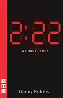 2:22 - Una storia di fantasmi (NHB Modern Plays) - 2:22 - A Ghost Story (NHB Modern Plays)