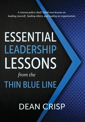 Lezioni essenziali di leadership dalla Sottile Linea Blu - Essential Leadership Lessons from the Thin Blue Line
