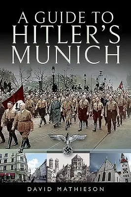 Guida alla Monaco di Hitler - A Guide to Hitler's Munich