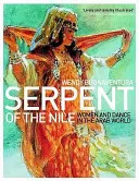 Il serpente del Nilo - Donne e danza nel mondo arabo - Serpent of the Nile - Women and Dance in the Arab World