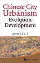 Città e urbanistica cinese: Evoluzione e sviluppo - Chinese City and Urbanism: Evolution and Development