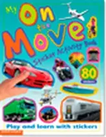 I miei libri di attività adesivi: In movimento - My Sticker Activity Books: On the Move