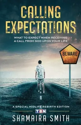 Aspettative di chiamata: Cosa aspettarsi quando si riceve una chiamata da Dio sulla propria vita - Calling Expectations: What to Expect When Receiving a Call from God Upon Your Life