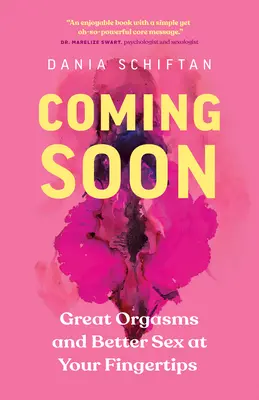 Prossimamente: Orgasmi fantastici e sesso migliore a portata di mano - Coming Soon: Great Orgasms and Better Sex at Your Fingertips