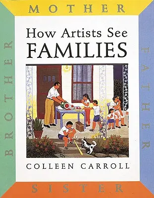 Come vedono gli artisti: Famiglie: Madre Padre Sorella Fratello - How Artists See: Families: Mother Father Sister Brother