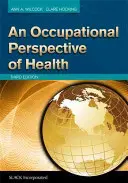 Una prospettiva occupazionale della salute - An Occupational Perspective of Health