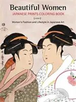 Libro da colorare di stampe giapponesi di belle donne: Moda e stile di vita femminile nell'arte giapponese - Beautiful Women Japanese Prints Coloring Book: Women's Fashion and Lifestyle in Japanese Art