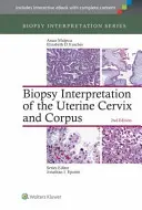 Interpretazione della biopsia della cervice e del corpo uterino - Biopsy Interpretation of the Uterine Cervix and Corpus