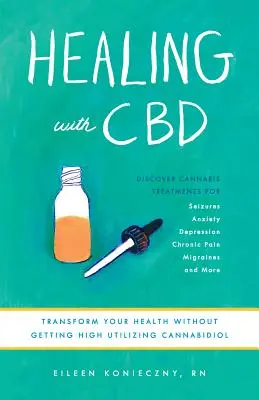 Guarire con il CBD: Come il cannabidiolo può trasformare la vostra salute senza lo sballo - Healing with CBD: How Cannabidiol Can Transform Your Health Without the High