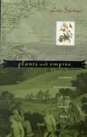 Piante e impero: Bioprospezione coloniale nel mondo atlantico - Plants and Empire: Colonial Bioprospecting in the Atlantic World