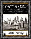 Callanish e altri siti megalitici delle Ebridi Esterne - E altri siti megalitici delle Ebridi Esterne - Callanish and Other Megalithic Sites of the Outer Hebrides - And Other Megalithic Sites of the Outer Hebrides