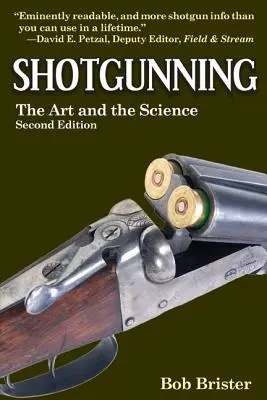 Il tiro a segno: L'arte e la scienza - Shotgunning: The Art and the Science