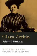 Clara Zetkin: Scritti scelti - Clara Zetkin: Selected Writings