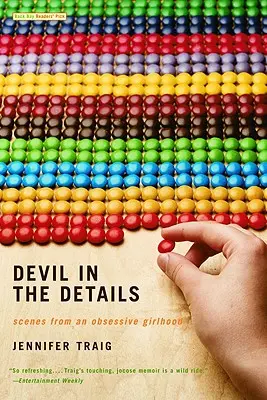 Il diavolo nei dettagli: Scene da un'infanzia ossessiva - Devil in the Details: Scenes from an Obsessive Girlhood