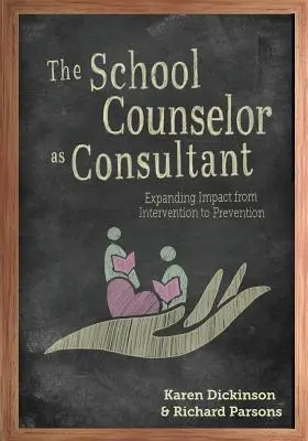 Il consulente scolastico come consulente: espandere l'impatto dall'intervento alla prevenzione - The School Counselor as Consultant: Expanding Impact from Intervention to Prevention