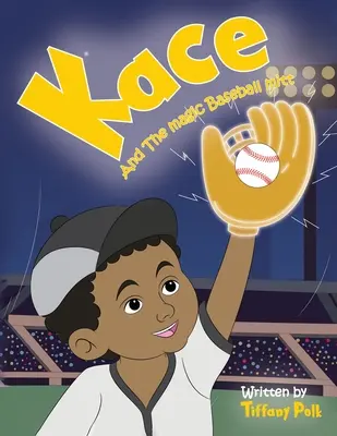 Kace e il magico mocassino da baseball - Kace and the Magic Baseball Mitt