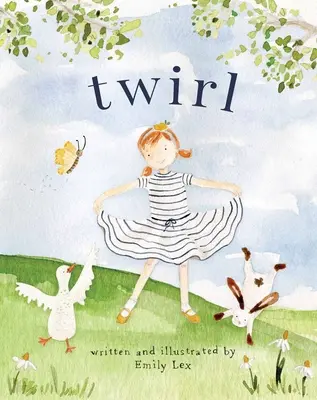 Il turbine: Dio ti ama e ti ha creato con un tuo speciale turbine - Twirl: God Loves You and Created You with Your Own Special Twirl