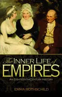 La vita interiore degli imperi: Una storia del XVIII secolo - The Inner Life of Empires: An Eighteenth-Century History