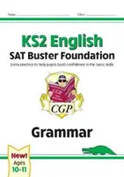 Nuovo KS2 English SAT Buster Foundation: Grammatica (per i test del 2022) - New KS2 English SAT Buster Foundation: Grammar (for the 2022 tests)