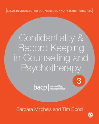 Riservatezza e conservazione della documentazione nella consulenza e nella psicoterapia - Confidentiality & Record Keeping in Counselling & Psychotherapy