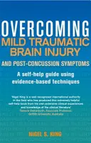 Superare la lesione cerebrale traumatica lieve e i sintomi post-concussivi - Overcoming Mild Traumatic Brain Injury and Post-Concussion Symptoms