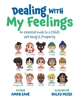 Gestire i miei sentimenti: Una guida essenziale per il benessere e la prosperità del bambino - Dealing With My Feelings: An Essential Guide to a Child's Well Being & Prosperity