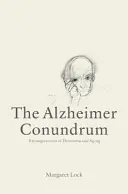 L'enigma dell'Alzheimer: intrecci tra demenza e invecchiamento - The Alzheimer Conundrum: Entanglements of Dementia and Aging