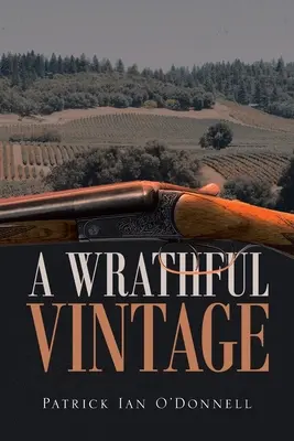 Un'annata infuriata: Un mistero di Phil e Paula Oxnard - A Wrathful Vintage: A Phil & Paula Oxnard Mystery