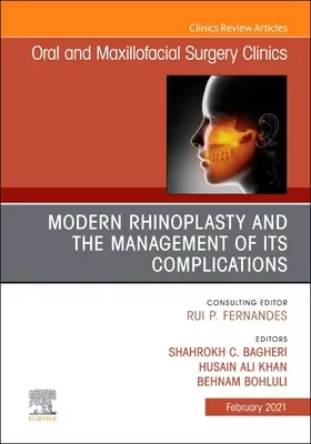 Modern Rhinoplasty and the Management of Its Complications, un numero di Oral and Maxillofacial Surgery Clinics of North America, 33 - Modern Rhinoplasty and the Management of Its Complications, an Issue of Oral and Maxillofacial Surgery Clinics of North America, 33