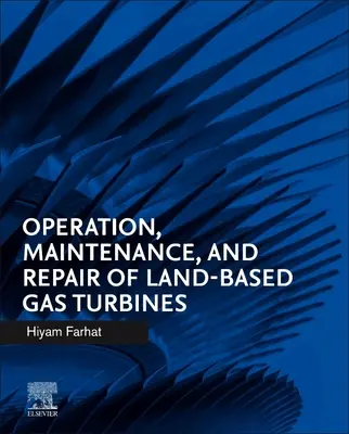 Funzionamento, manutenzione e riparazione delle turbine a gas terrestri - Operation, Maintenance, and Repair of Land-Based Gas Turbines
