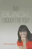 Sono abbastanza nero per te? - Am I Black Enough for You?