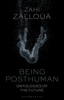 Essere postumani: Ontologie del futuro - Being Posthuman: Ontologies of the Future