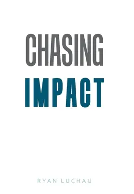 Inseguire l'impatto - Chasing Impact