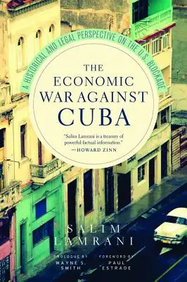 La guerra economica contro Cuba: Una prospettiva storica e giuridica sul blocco statunitense - The Economic War Against Cuba: A Historical and Legal Perspective on the U.S. Blockade