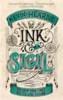 Ink & Sigil - Libro 1 della serie Ink & Sigil - dal mondo delle Cronache dei Druidi di Ferro - Ink & Sigil - Book 1 of the Ink & Sigil series - from the world of the Iron Druid Chronicles