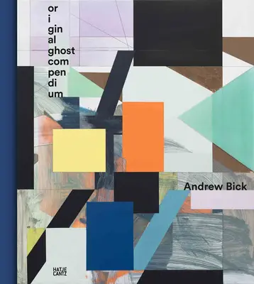 Andrew Bick: Compendio originale di fantasmi - Andrew Bick: Original Ghost Compendium