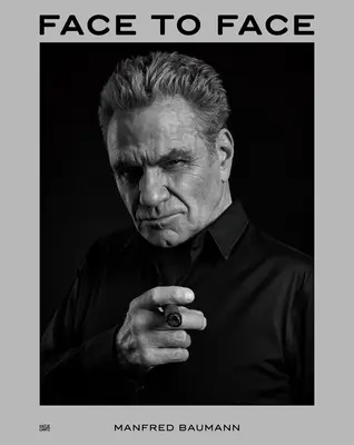 Manfred Baumann: Faccia a faccia - Manfred Baumann: Face to Face