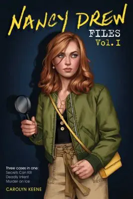 Nancy Drew Files Vol. I: I segreti possono uccidere; Intento mortale; Omicidio sul ghiaccio - Nancy Drew Files Vol. I: Secrets Can Kill; Deadly Intent; Murder on Ice