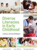 Letterature diverse nella prima infanzia: Un approccio di giustizia sociale - Diverse Literacies in Early Childhood: A Social Justice Approach