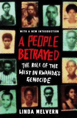 Un popolo tradito: Il ruolo dell'Occidente nel genocidio del Ruanda - A People Betrayed: The Role of the West in Rwanda's Genocide