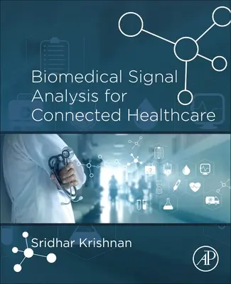 Analisi del segnale biomedico per l'assistenza sanitaria connessa - Biomedical Signal Analysis for Connected Healthcare