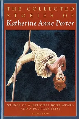Le storie raccolte di Katherine Anne Porter - The Collected Stories of Katherine Anne Porter