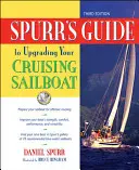 Guida di Spurr all'ammodernamento della barca a vela da crociera - Spurr's Guide to Upgrading Your Cruising Sailboat