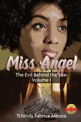 Miss Angel: Il male dietro la legge Vol. 1 - Miss Angel: The Evil Behind The Law Vol 1